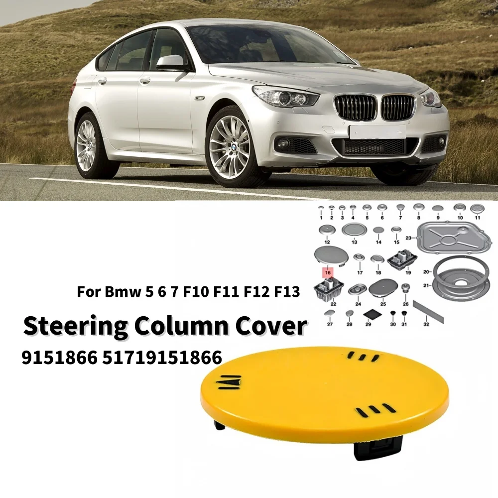 Car Chassis Steering Column Cover Cap Replacement For Bmw 5 6 7 F10 F11 F12 F13 51719151866 Steering Parts
Car Chassis Steering Column Cover Cap Replacement For Bmw 5 6 7 F10 F11 F12 F13 51719151866 Steering Parts