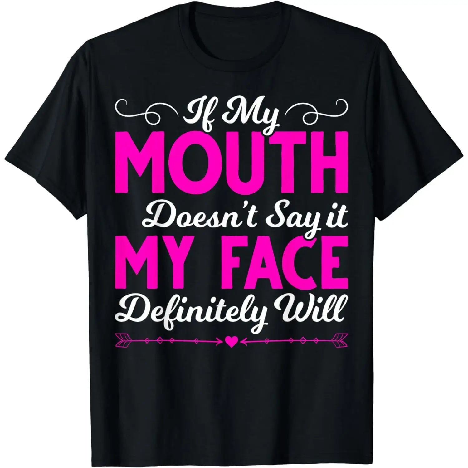 Funny T-shirt Women If My Mouth Doesn't Say It My Face Will Sarcastic Graphic Tee Humorous Quote Top Casual Cotton
Funny T-shirt Women If My Mouth Doesn't Say It My Face Will Sarcastic Graphic Tee Humorous Quote Top Casual Cotton