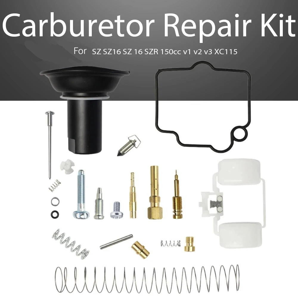 Carburetor Repair Kit For SZ SZ16 SZ 16 SZR 150cc v1 v2 v3 XC115
Carburetor Repair Kit For SZ SZ16 SZ 16 SZR 150cc v1 v2 v3 XC115