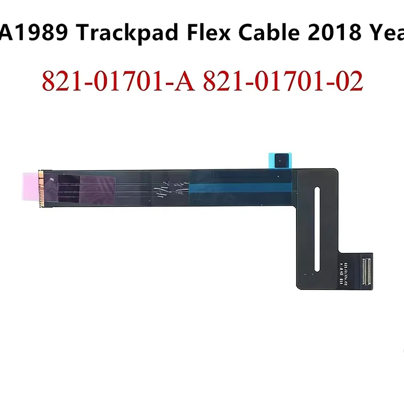 Origianl For Macbook Pro Retina 13" A1989 Touchpad Cable 821-01701-A 821-01701-02 Trackpad Flex Cable Connector 2018 Year
Origianl For Macbook Pro Retina 13" A1989 Touchpad Cable 821-01701-A 821-01701-02 Trackpad Flex Cable Connector 2018 Year