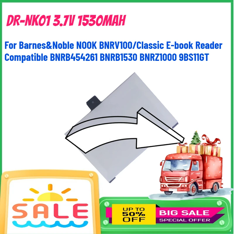 DR-NK01 3.7V 1530mAh Battery for Barnes&Noble NOOK BNRV100/Classic E-book Reader Compatible BNRB454261 BNRB1530 BNRZ1000 9BS11GT
DR-NK01 3.7V 1530mAh Battery for Barnes&Noble NOOK BNRV100/Classic E-book Reader Compatible BNRB454261 BNRB1530 BNRZ1000 9BS11GT
