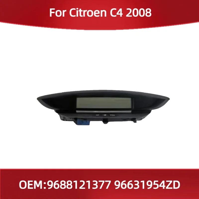 9688121377 96631954ZD Fit for for Citroen C4 2008 Instrument panel central control display screen
9688121377 96631954ZD Fit for for Citroen C4 2008 Instrument panel central control display screen