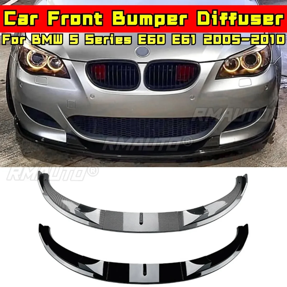 For BMW 5 Series M5 E60 E61 Front Bumper Diffuser Spoiler Protector Body Kit for BMW 5 Series E60 E61 2005-2010 Car Accessories
For BMW 5 Series M5 E60 E61 Front Bumper Diffuser Spoiler Protector Body Kit for BMW 5 Series E60 E61 2005-2010 Car Accessories