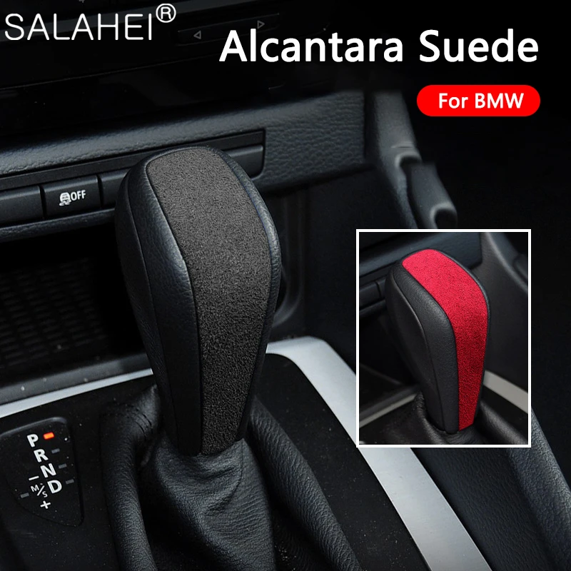 Alcantara Car Styling Gear Shift Knob Headle Cover For BMW 1 3 Series X1 E90 E92 E93 E87 Gearbox Handbrak Sticker Accessories
Alcantara Car Styling Gear Shift Knob Headle Cover For BMW 1 3 Series X1 E90 E92 E93 E87 Gearbox Handbrak Sticker Accessories