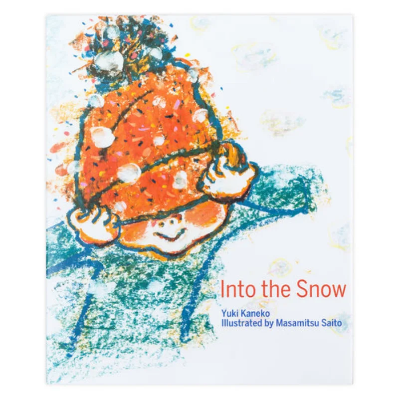 Yuki KanekoInto The Snow Masamitsu Saito Enchanted Lion Books 9781592701889 Book
Yuki KanekoInto The Snow Masamitsu Saito Enchanted Lion Books 9781592701889 Book