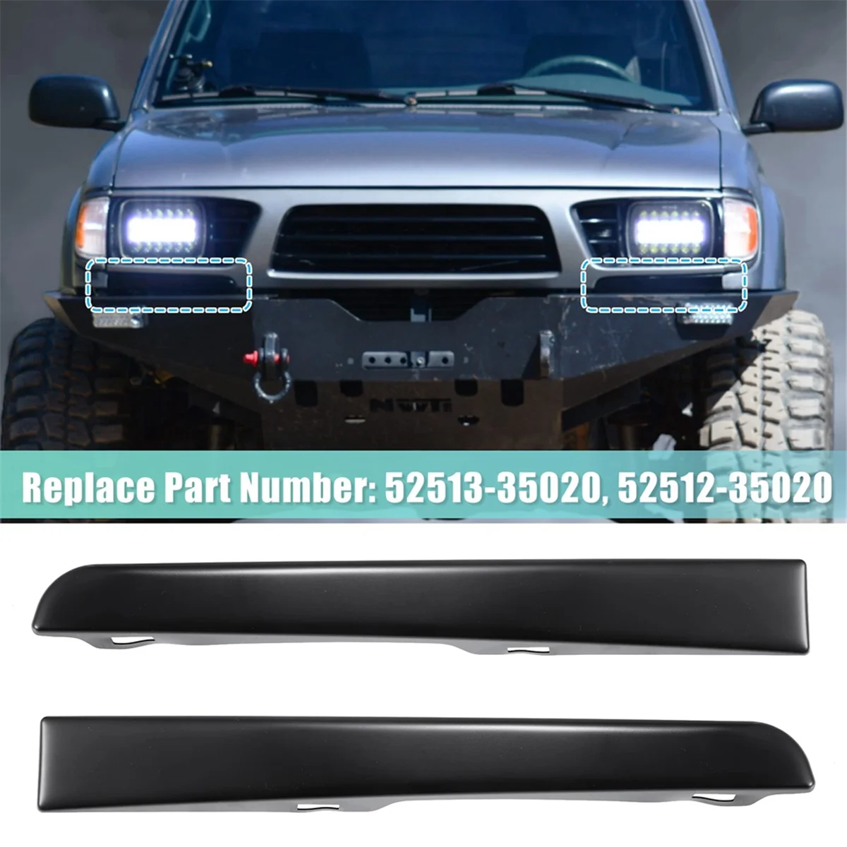 1 Pair Headlight Lower Trim Bumper Grille Fill Trim 52513-35020, 52512-35020 for Toyota Tacoma 4WD 1995-1997 -T45C
1 Pair Headlight Lower Trim Bumper Grille Fill Trim 52513-35020, 52512-35020 for Toyota Tacoma 4WD 1995-1997 -T45C