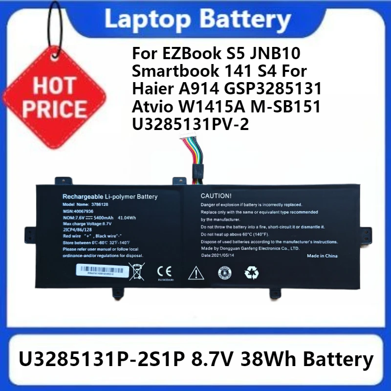 U3285131P-2S1P for EZBookS5 JNB10 Smartbook 141 S4 for Haier A914 GSP3285131 Atvio W1415A M-SB151 U3285131PV-2 8.7V 38Wh Battery
U3285131P-2S1P for EZBookS5 JNB10 Smartbook 141 S4 for Haier A914 GSP3285131 Atvio W1415A M-SB151 U3285131PV-2 8.7V 38Wh Battery