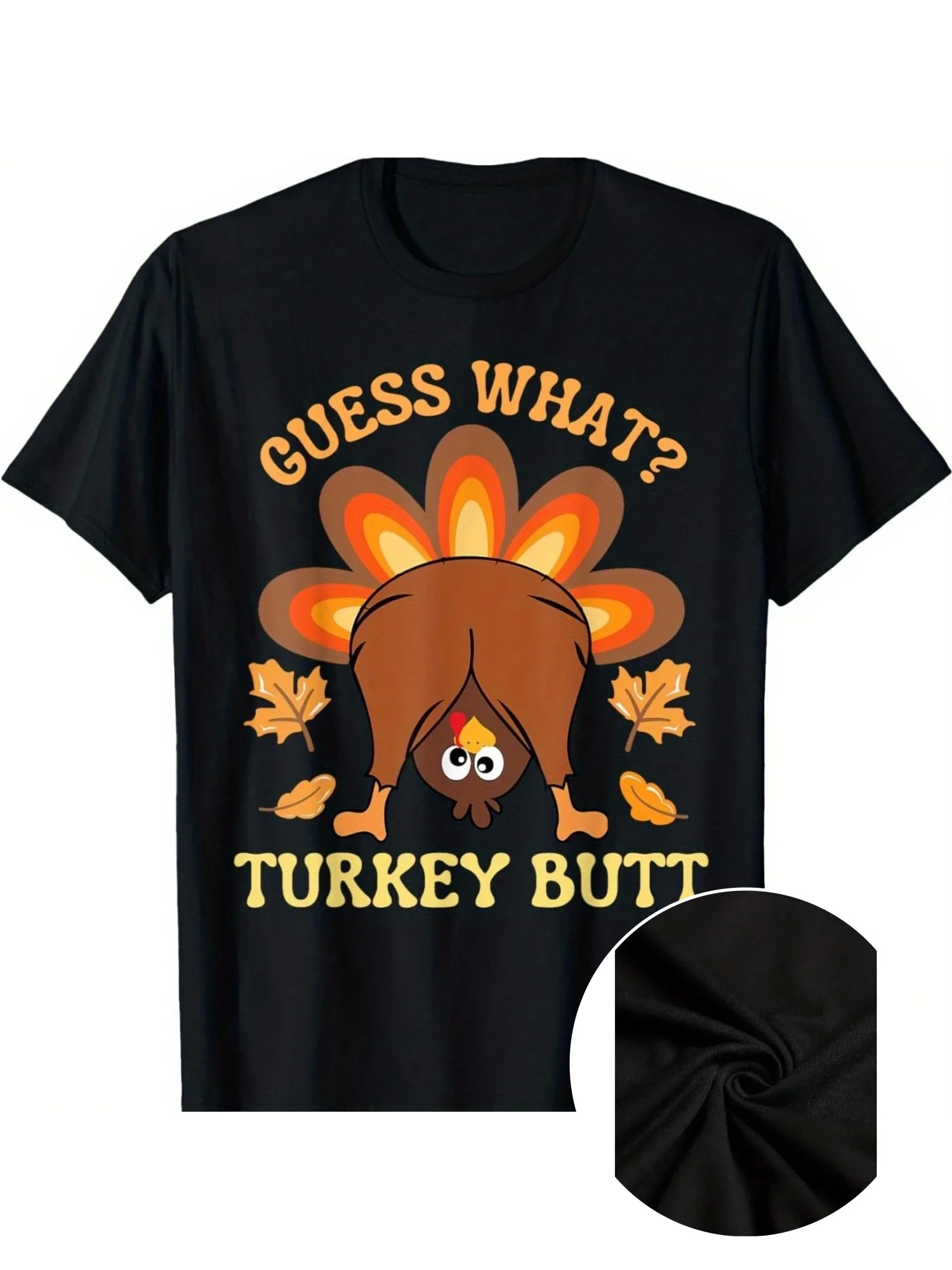 Funny Thanksgiving Guess What Turkey Butt T-Shirt Summer Comfortable Casual Short Sleeve T-Shirt
Funny Thanksgiving Guess What Turkey Butt T-Shirt Summer Comfortable Casual Short Sleeve T-Shirt
