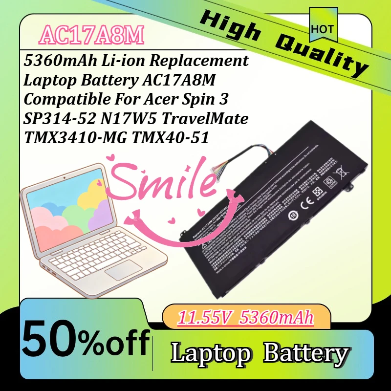 5360mAh Li-ion Replacement Laptop Battery AC17A8M Compatible For Acer Spin 3 SP314-52 N17W5 TravelMate TMX3410-MG TMX40-51
5360mAh Li-ion Replacement Laptop Battery AC17A8M Compatible For Acer Spin 3 SP314-52 N17W5 TravelMate TMX3410-MG TMX40-51