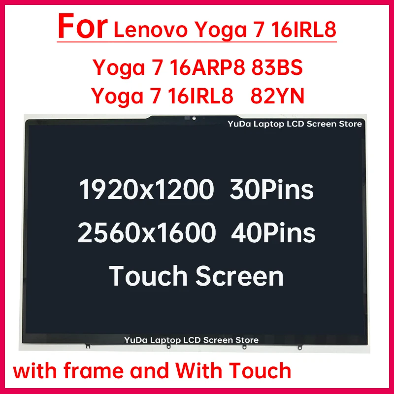 16-дюймовый сенсорный ЖК-экран для ноутбука Lenovo Yoga 7 16ARP8 Yoga 7 16IRL8, дигитайзер + с заменой рамки в сборе 1920x1200
16-дюймовый сенсорный ЖК-экран для ноутбука Lenovo Yoga 7 16ARP8 Yoga 7 16IRL8, дигитайзер + с заменой рамки в сборе 1920x1200