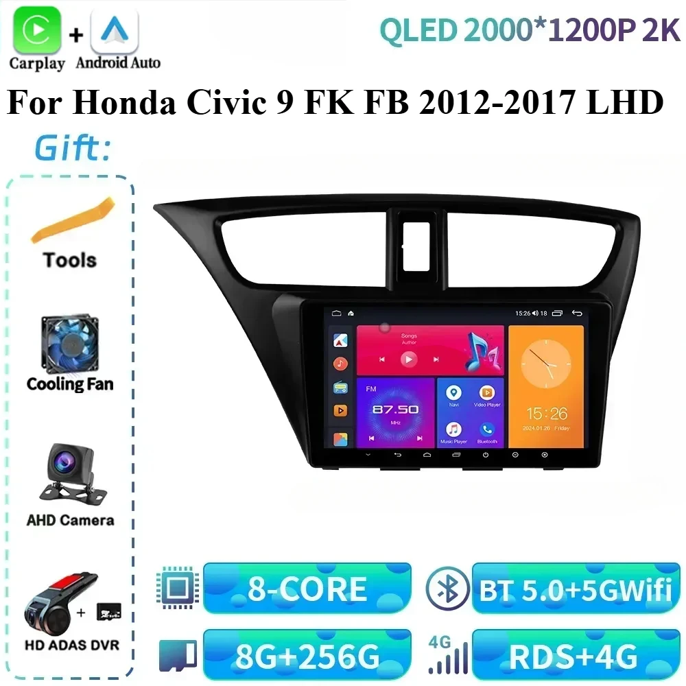 For Honda Civic 9 FK FB 2012-2017 LHD Android 14 Car Radio Multimedia 4G GPS Navigation Wireless Bluetoot CarPlay Screen Stereo 
For Honda Civic 9 FK FB 2012-2017 LHD Android 14 Car Radio Multimedia 4G GPS Navigation Wireless Bluetoot CarPlay Screen Stereo