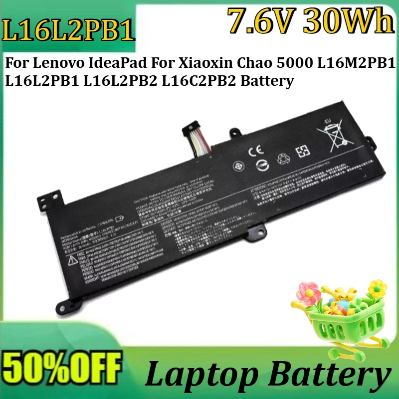 NEW L16L2PB2 7.6V 30Wh Battery For Lenovo IdeaPad For Xiaoxin Chao 5000 L16M2PB1 L16L2PB1 L16L2PB2 L16C2PB2 Battery
NEW L16L2PB2 7.6V 30Wh Battery For Lenovo IdeaPad For Xiaoxin Chao 5000 L16M2PB1 L16L2PB1 L16L2PB2 L16C2PB2 Battery
