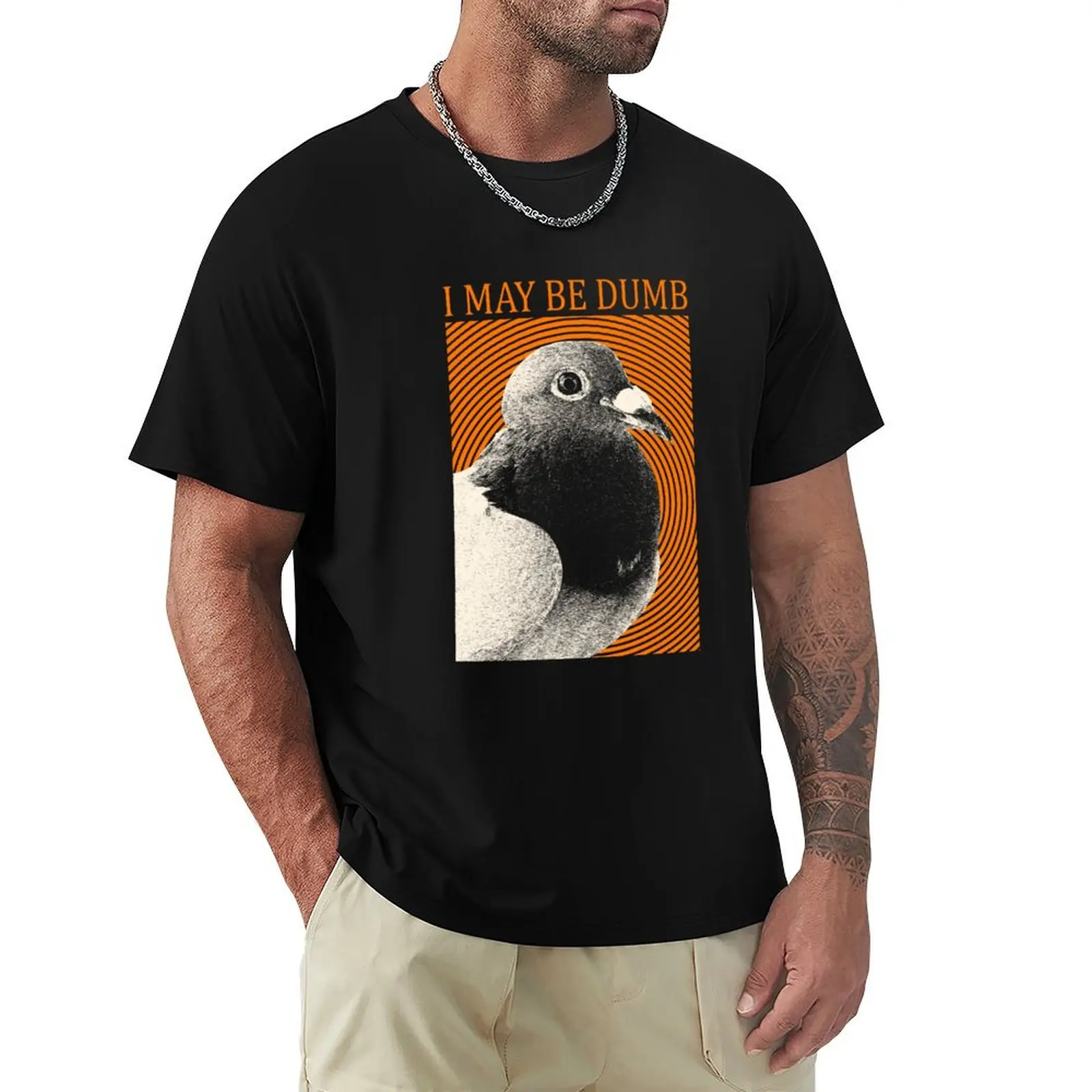 I may be dumb Pigeon T-Shirt Breathable Lightweight Summer Top
I may be dumb Pigeon T-Shirt Breathable Lightweight Summer Top