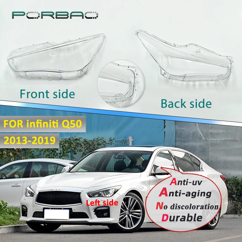 Car Headlight Lens Cover for infiniti Q50 2013 2014 2015 2016 2017 2018 2019 Transparent Headlamp Lens Shell Lampshade Assembly
Car Headlight Lens Cover for infiniti Q50 2013 2014 2015 2016 2017 2018 2019 Transparent Headlamp Lens Shell Lampshade Assembly