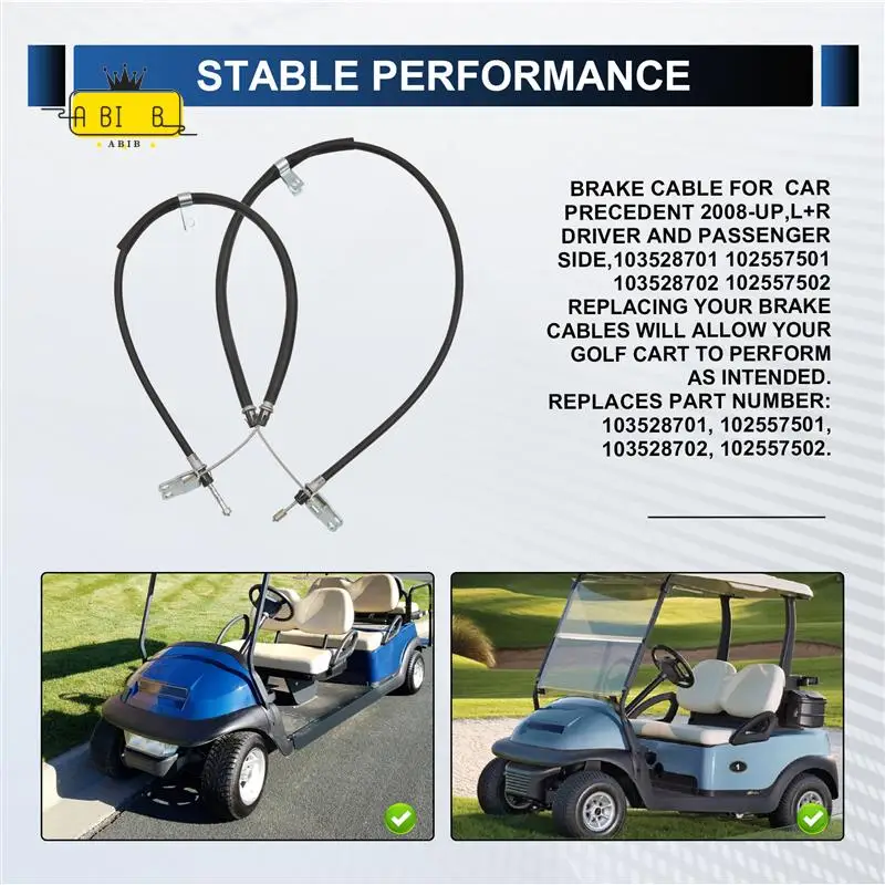 ABIB -Brake Cable For Club Car Precedent 2008-Up,L+R Driver And Passenger Side,103528701 102557501 103528702 102557502
ABIB -Brake Cable For Club Car Precedent 2008-Up,L+R Driver And Passenger Side,103528701 102557501 103528702 102557502