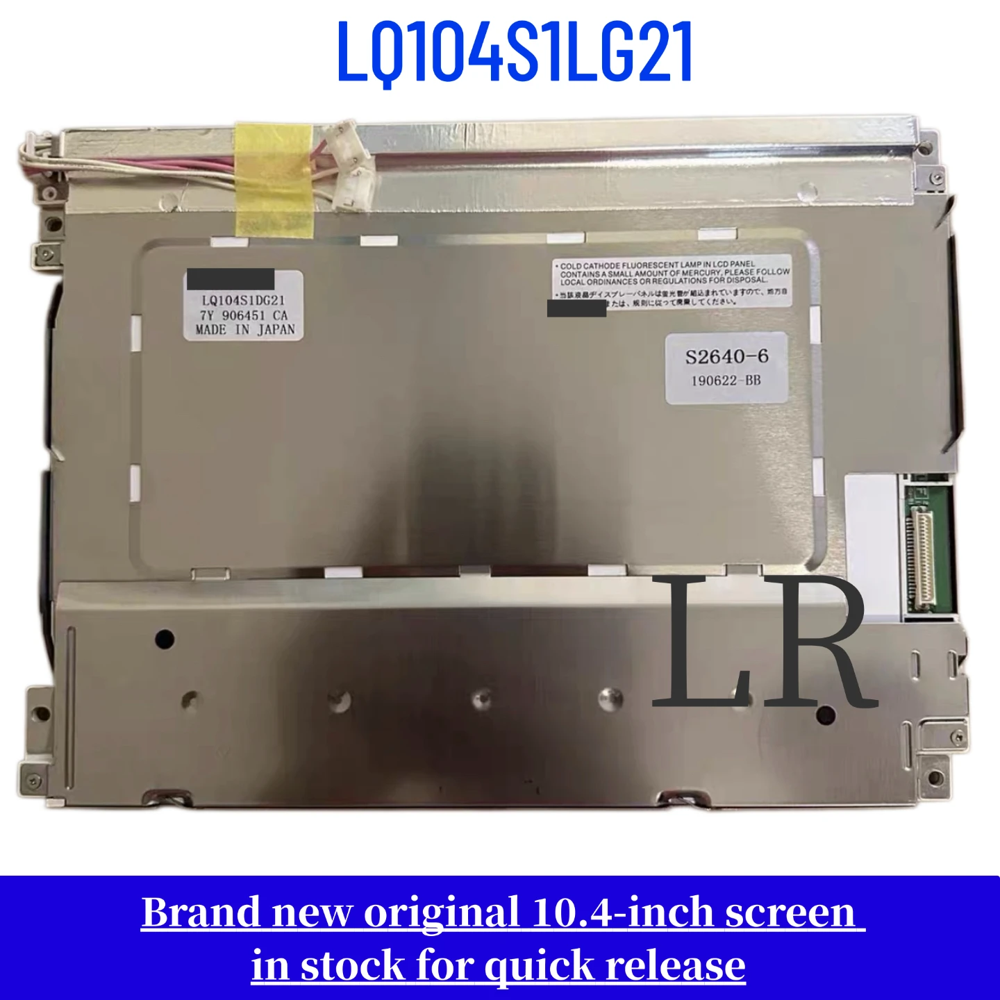 Brand-new, genuine 10.4-inch LQ104S1LG21 LCD display
Brand-new, genuine 10.4-inch LQ104S1LG21 LCD display