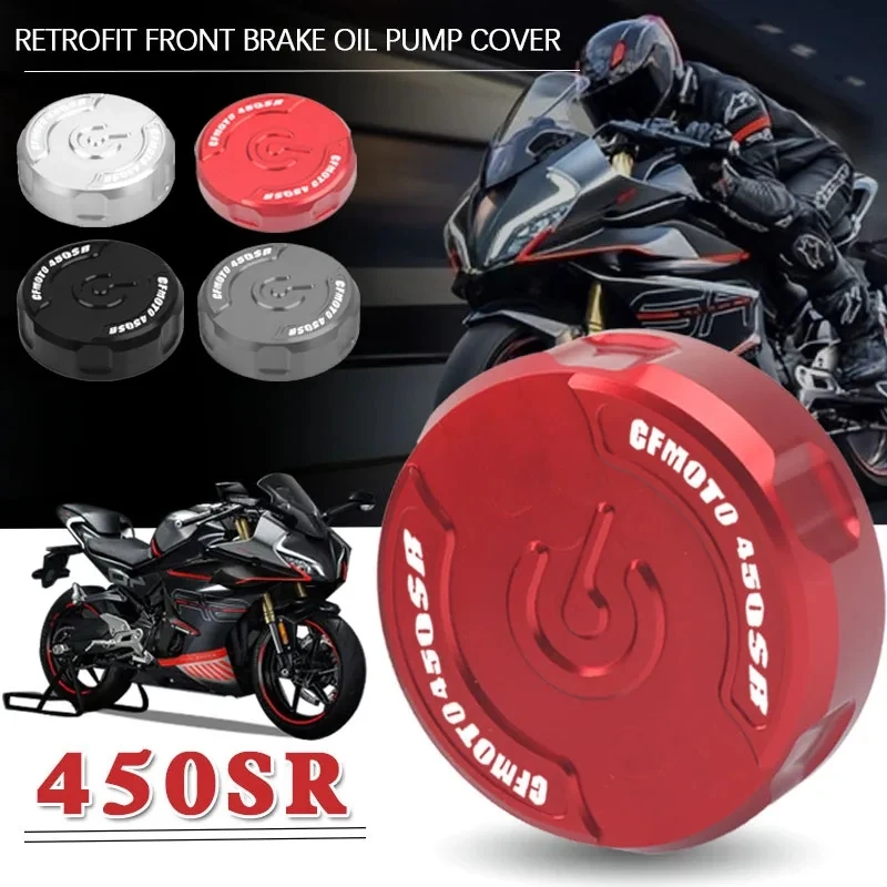For CFMOTO 450SR 450 SR 2022 2023 Motorcycle Accessories CNC Front Brake Reservoir Fluid CNC Tank Cover Oil Cup Cap
For CFMOTO 450SR 450 SR 2022 2023 Motorcycle Accessories CNC Front Brake Reservoir Fluid CNC Tank Cover Oil Cup Cap