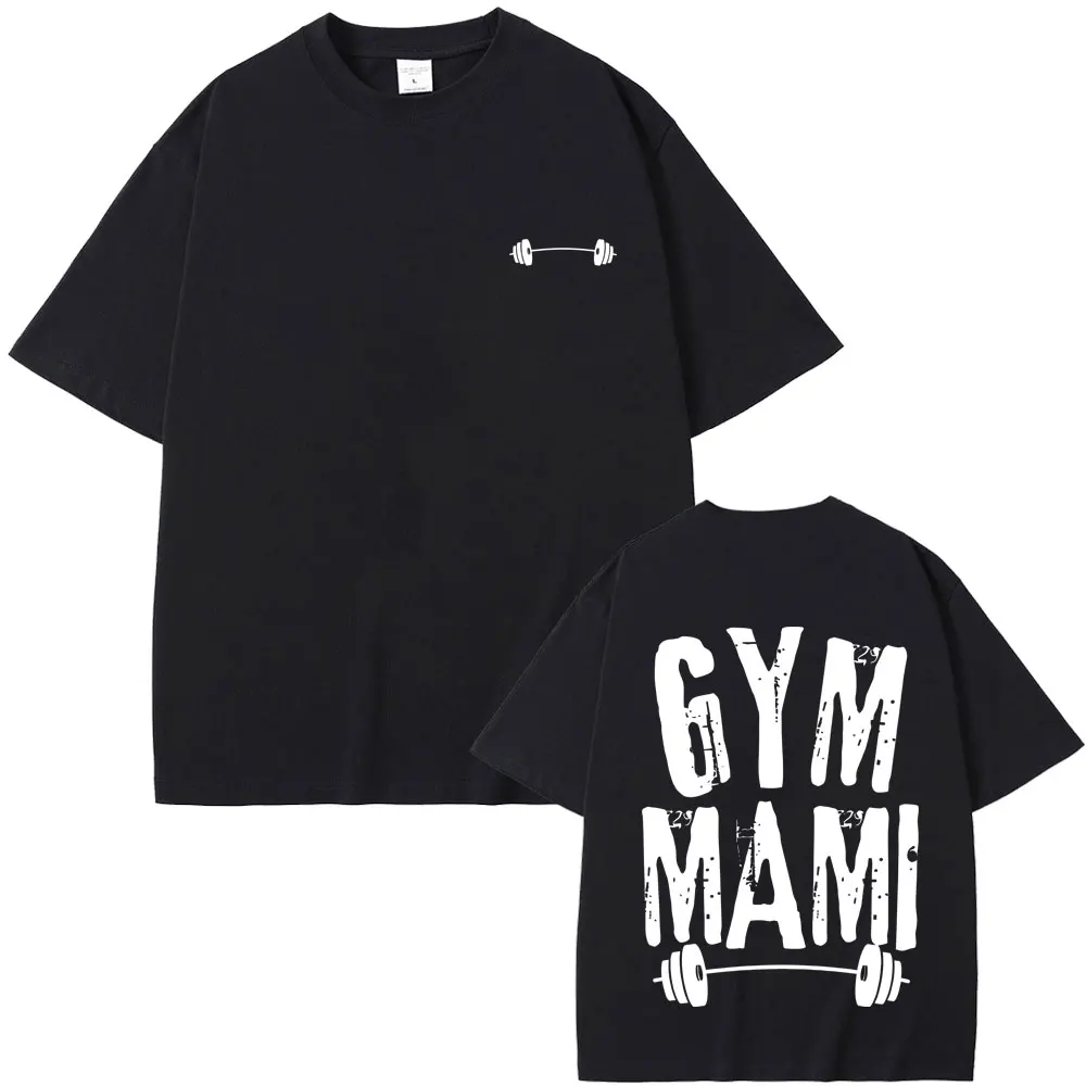 Gym Fitness Oversized T Shirts Gyms Mami Graphic T-shirt Summer Men Women Fashion Oversized Tshirt Unisex Soft Cotton Tees Tops
Gym Fitness Oversized T Shirts Gyms Mami Graphic T-shirt Summer Men Women Fashion Oversized Tshirt Unisex Soft Cotton Tees Tops