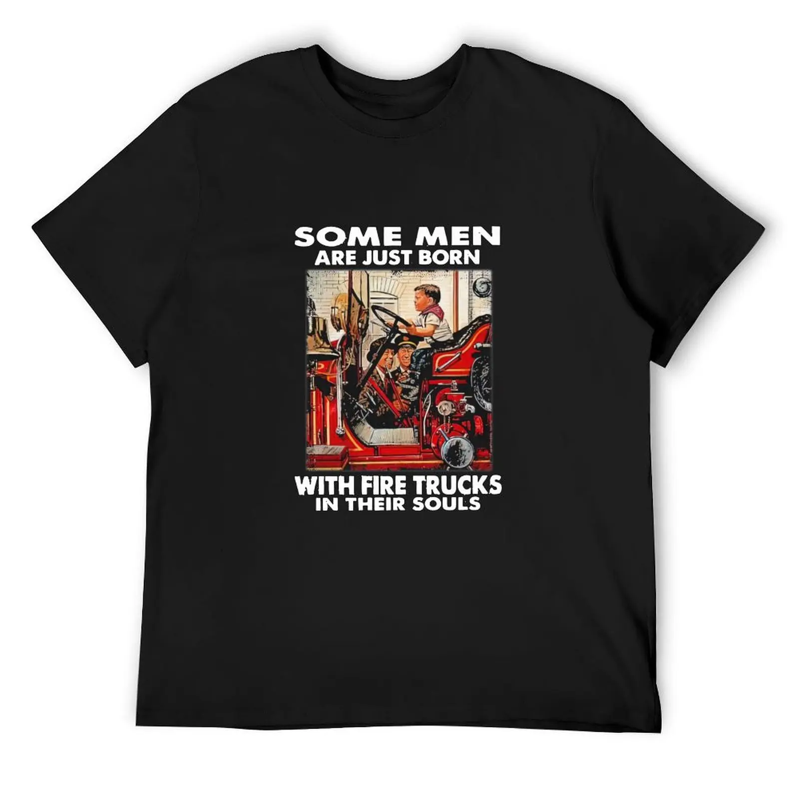 Some Men Are Just Born With Fire Trucks In Their Souls shirt T-Shirt boys animal print sweat quick-drying funny t shirts men
Some Men Are Just Born With Fire Trucks In Their Souls shirt T-Shirt boys animal print sweat quick-drying funny t shirts men