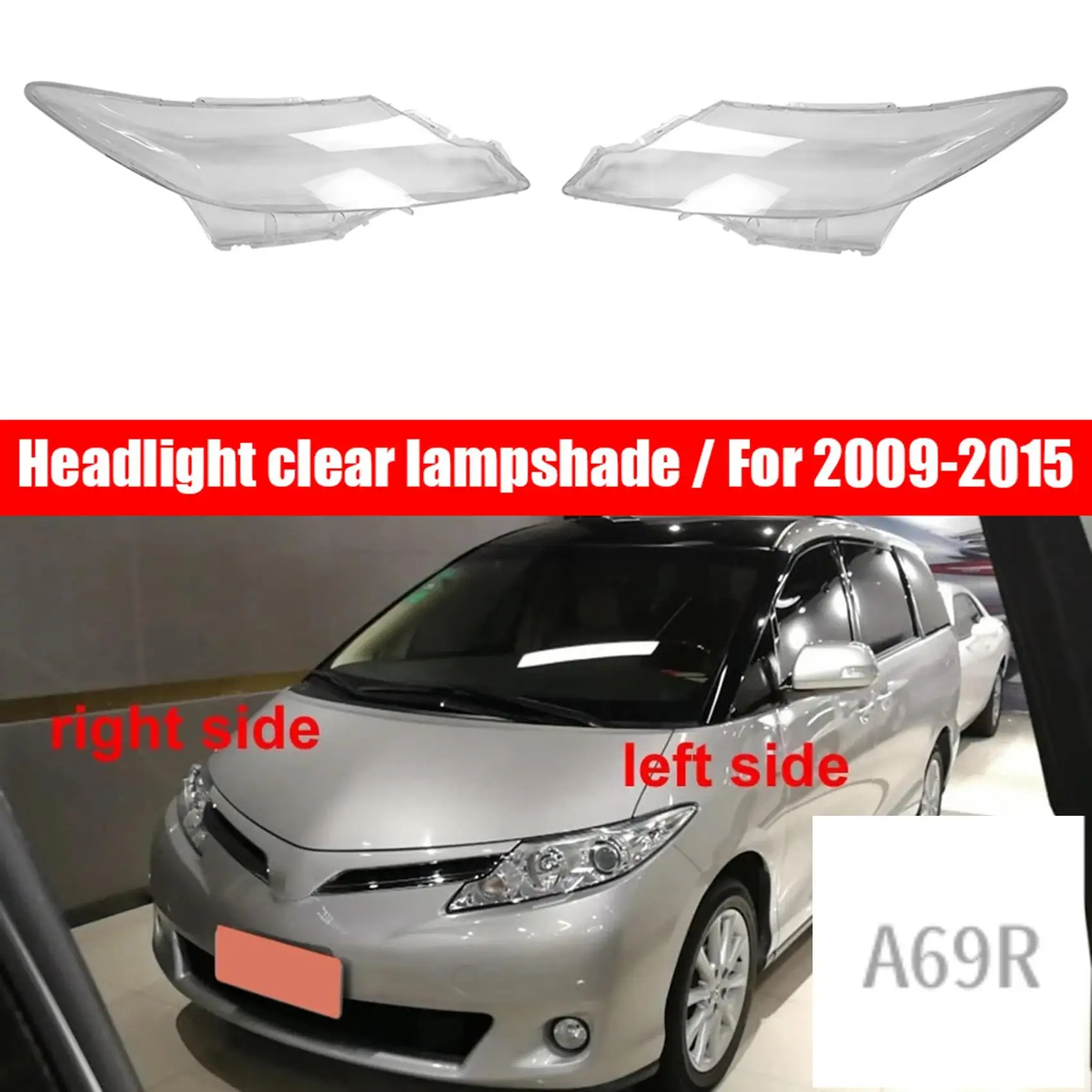 A69R-для Toyota Previa/Estima Aeras 2009-2015, крышка передней фары, стеклянная линза, крышка фары, крышка лампы
A69R-для Toyota Previa/Estima Aeras 2009-2015, крышка передней фары, стеклянная линза, крышка фары, крышка лампы