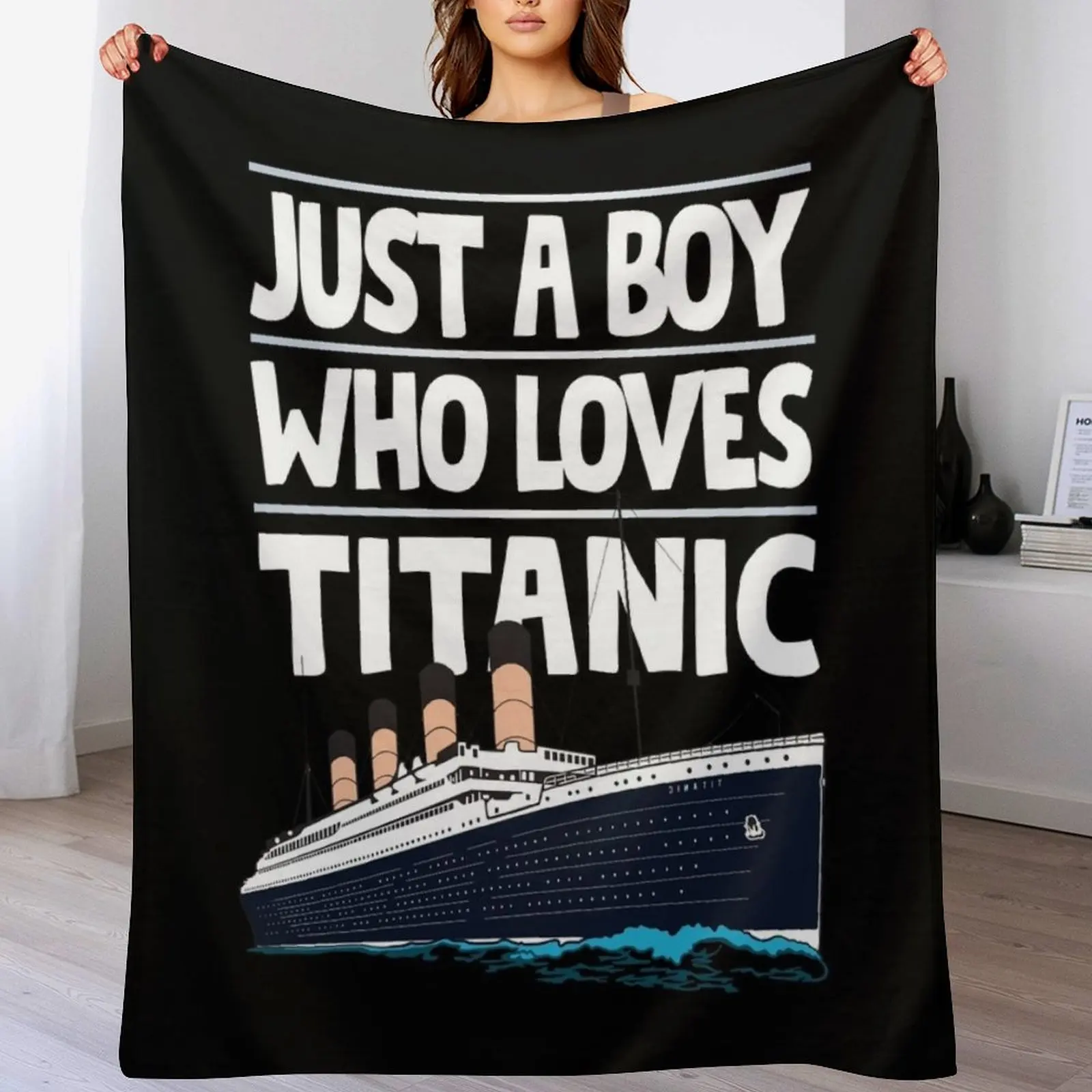 Just A Boy Who Loves Titanic Titanic Ship Gift for Boys Kids Throw Blanket warm for winter Blankets For Baby Plaid Blankets
Just A Boy Who Loves Titanic Titanic Ship Gift for Boys Kids Throw Blanket warm for winter Blankets For Baby Plaid Blankets