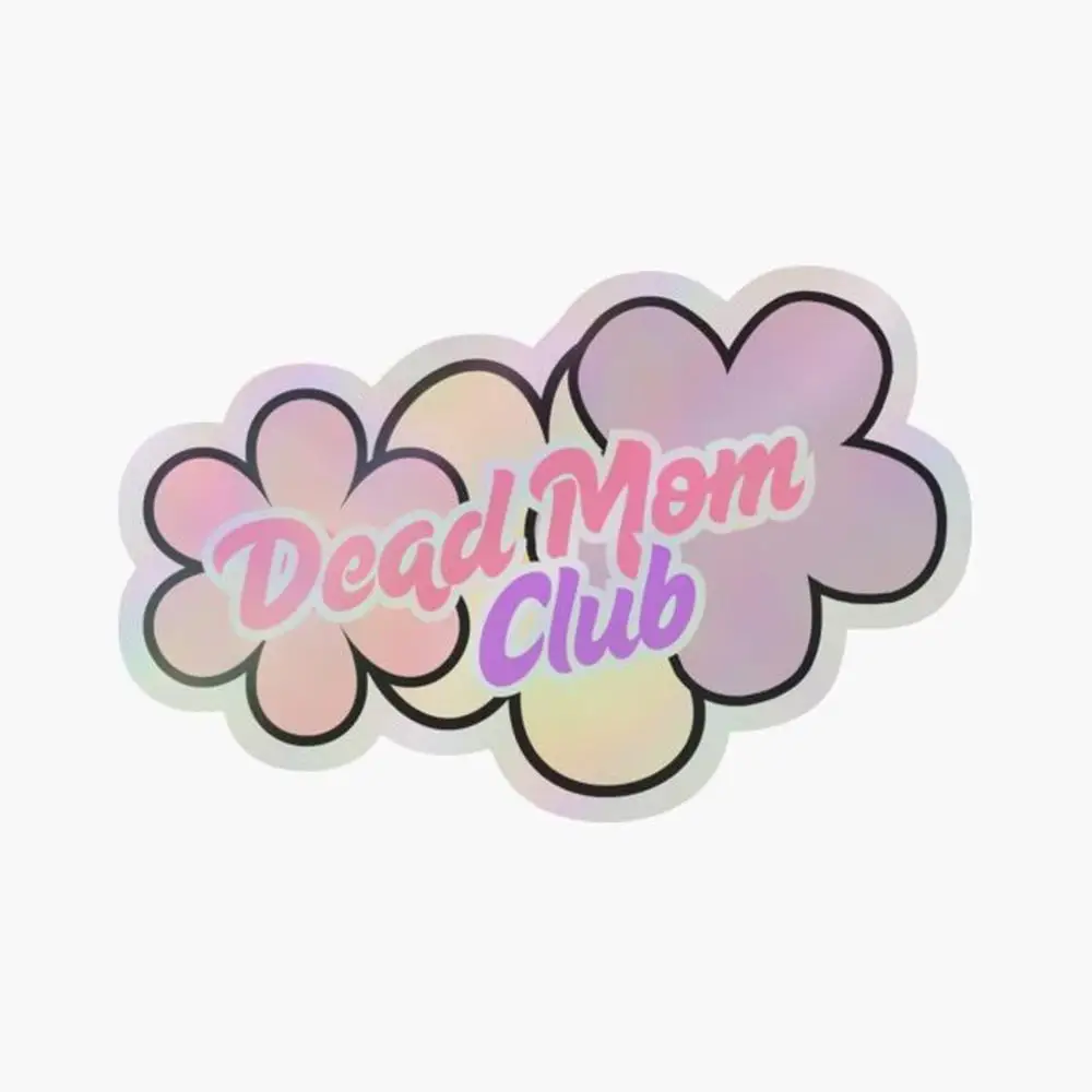 Dead Mom Club Holographic Sticker for Laptop Decor Bedroom Car Cute Cartoon Art Fashionable Public Suitcase
Dead Mom Club Holographic Sticker for Laptop Decor Bedroom Car Cute Cartoon Art Fashionable Public Suitcase
