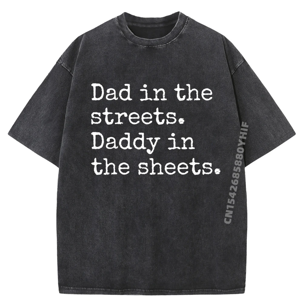 Dad In The Streets Daddy In The Sheets Father Day Graphic Tees Men Youth SOFT Letter Washed Shirt For Men
Dad In The Streets Daddy In The Sheets Father Day Graphic Tees Men Youth SOFT Letter Washed Shirt For Men