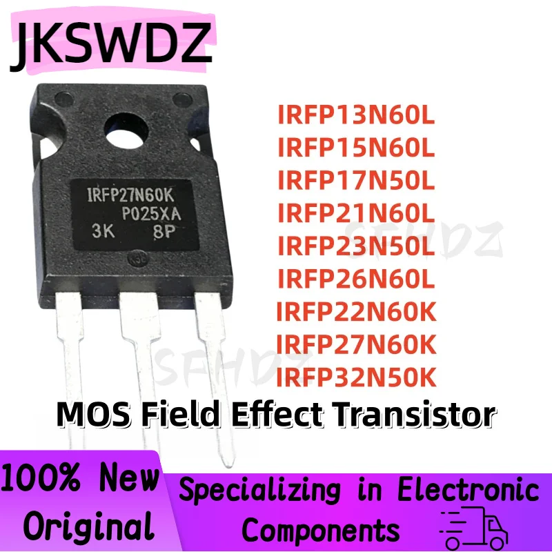 5PCS 100% NEW Quality IRFP13N60L IRFP15N60L IRFP17N50L IRFP21N60L IRFP23N50L IRFP26N60L IRFP22N60K IRFP27N60K IRFP32N50K TO-247
5PCS 100% NEW Quality IRFP13N60L IRFP15N60L IRFP17N50L IRFP21N60L IRFP23N50L IRFP26N60L IRFP22N60K IRFP27N60K IRFP32N50K TO-247