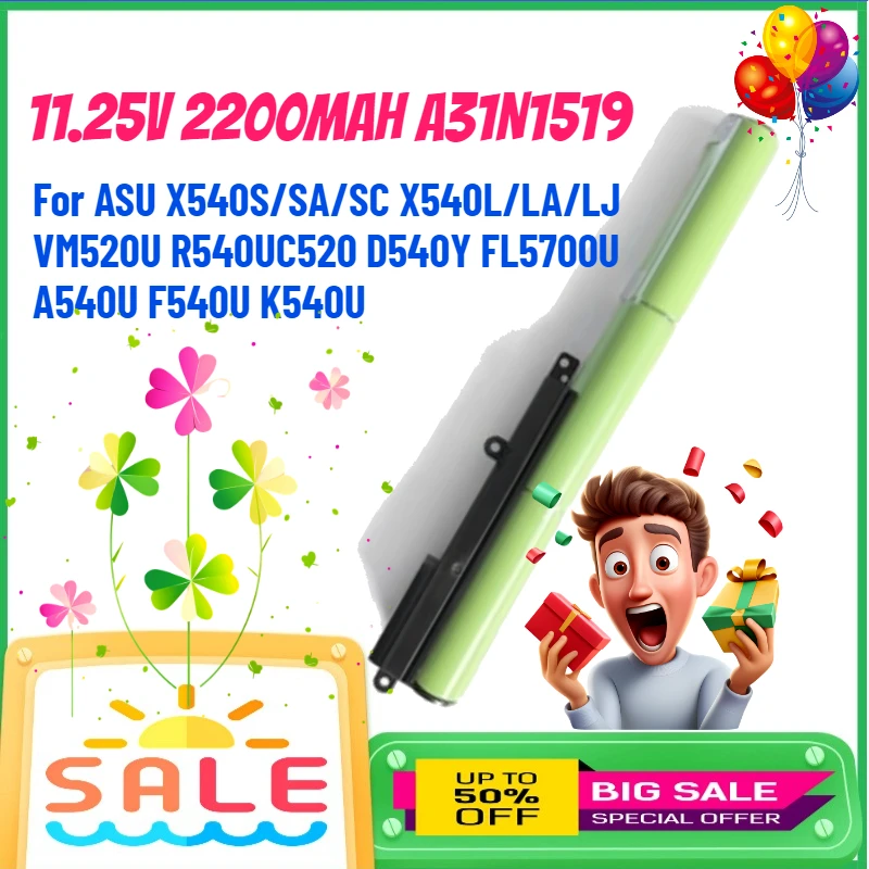 11.25V 2200mAh A31N1519 Laptop Battery for ASU X540S/SA/SC X540L/LA/LJ VM520U R540UC520 D540Y FL5700U A540U F540U K540U
11.25V 2200mAh A31N1519 Laptop Battery for ASU X540S/SA/SC X540L/LA/LJ VM520U R540UC520 D540Y FL5700U A540U F540U K540U