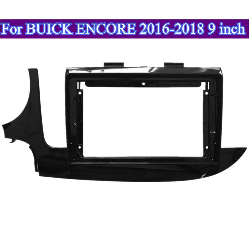 For BUICK ENCORE Automotive Tools 2016-2018 9 Inch Car Frame Covers Fascia Adapter Android RadioDVD GPS Audio Dash Fitting Panel
For BUICK ENCORE Automotive Tools 2016-2018 9 Inch Car Frame Covers Fascia Adapter Android RadioDVD GPS Audio Dash Fitting Panel