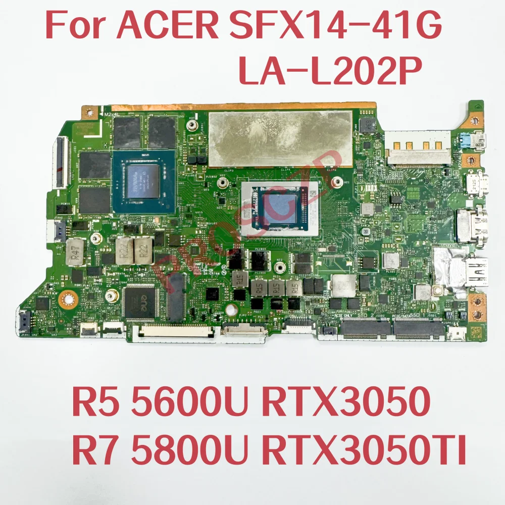 GH4FZ LA-L202P LA-L201P For Acer Swift X SFX14-41G SFX14-42G N20C12 Laptop Motherboard W/R5 R7 CPU RTX3050/3050TI 4GBGPU 16G-RAM
GH4FZ LA-L202P LA-L201P For Acer Swift X SFX14-41G SFX14-42G N20C12 Laptop Motherboard W/R5 R7 CPU RTX3050/3050TI 4GBGPU 16G-RAM