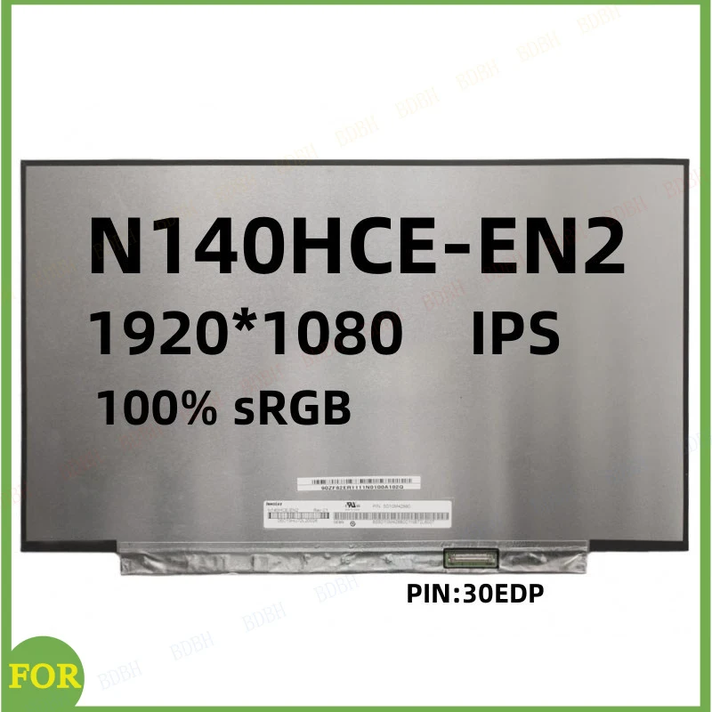 BDBH N140HCE-EN2 Rev.C2 N140HCE EN2 LED Display LCD Screen Matrix 14.0" IPS 30Pin
BDBH N140HCE-EN2 Rev.C2 N140HCE EN2 LED Display LCD Screen Matrix 14.0" IPS 30Pin