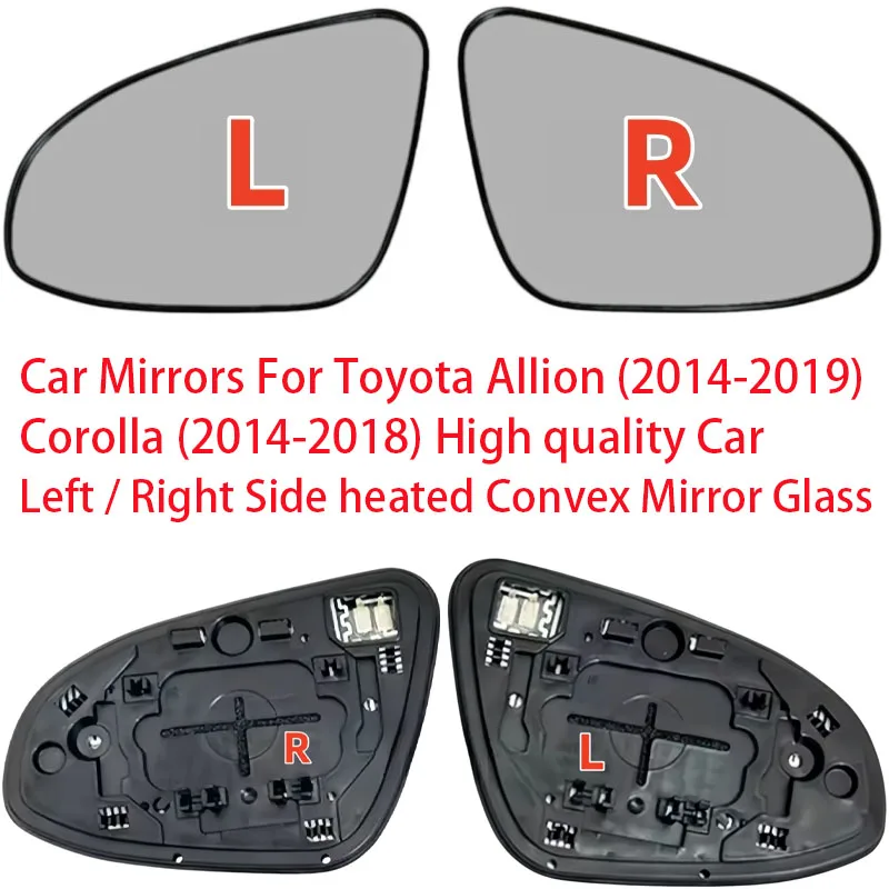 Car Mirrors For Toyota Allion (2014-2019) Corolla (2014-2018) High quality Car Left / Right Side heated Convex Mirror Glass
Car Mirrors For Toyota Allion (2014-2019) Corolla (2014-2018) High quality Car Left / Right Side heated Convex Mirror Glass
