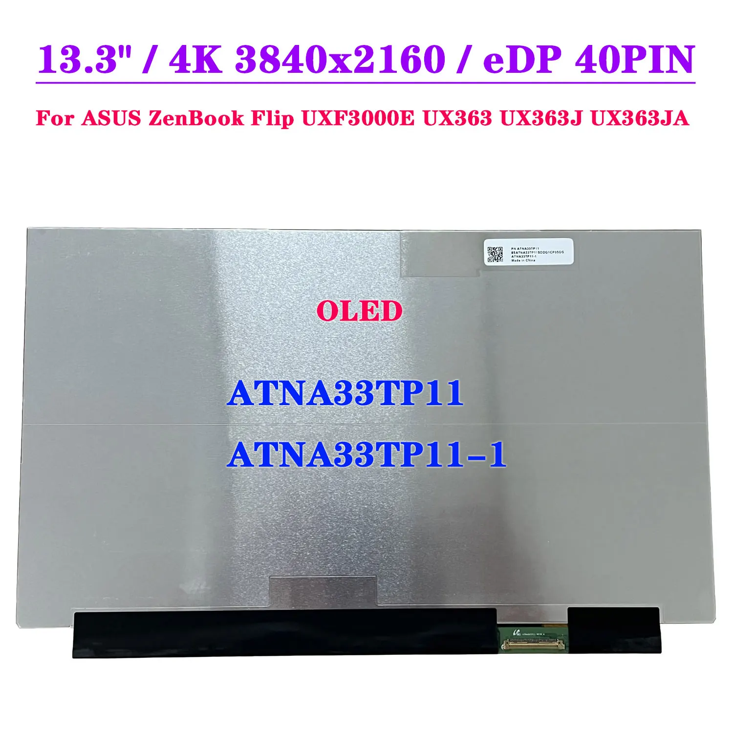 13.3" OLED ATNA33TP11 ATNA33TP11-1 4K UHD 40Pin For ASUS ZenBook Flip UXF3000E UX363 UX363J UX363JA Laptop LCD Screen
13.3" OLED ATNA33TP11 ATNA33TP11-1 4K UHD 40Pin For ASUS ZenBook Flip UXF3000E UX363 UX363J UX363JA Laptop LCD Screen