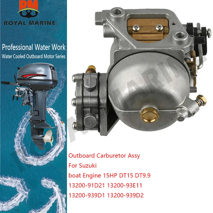 Outboard Carburetor Assy 13200-91D21 For Suzuki boat Engine 15HP DT15 DT9.9 13200-93E11 13200-939D1 13200-939D2 replaces
Outboard Carburetor Assy 13200-91D21 For Suzuki boat Engine 15HP DT15 DT9.9 13200-93E11 13200-939D1 13200-939D2 replaces