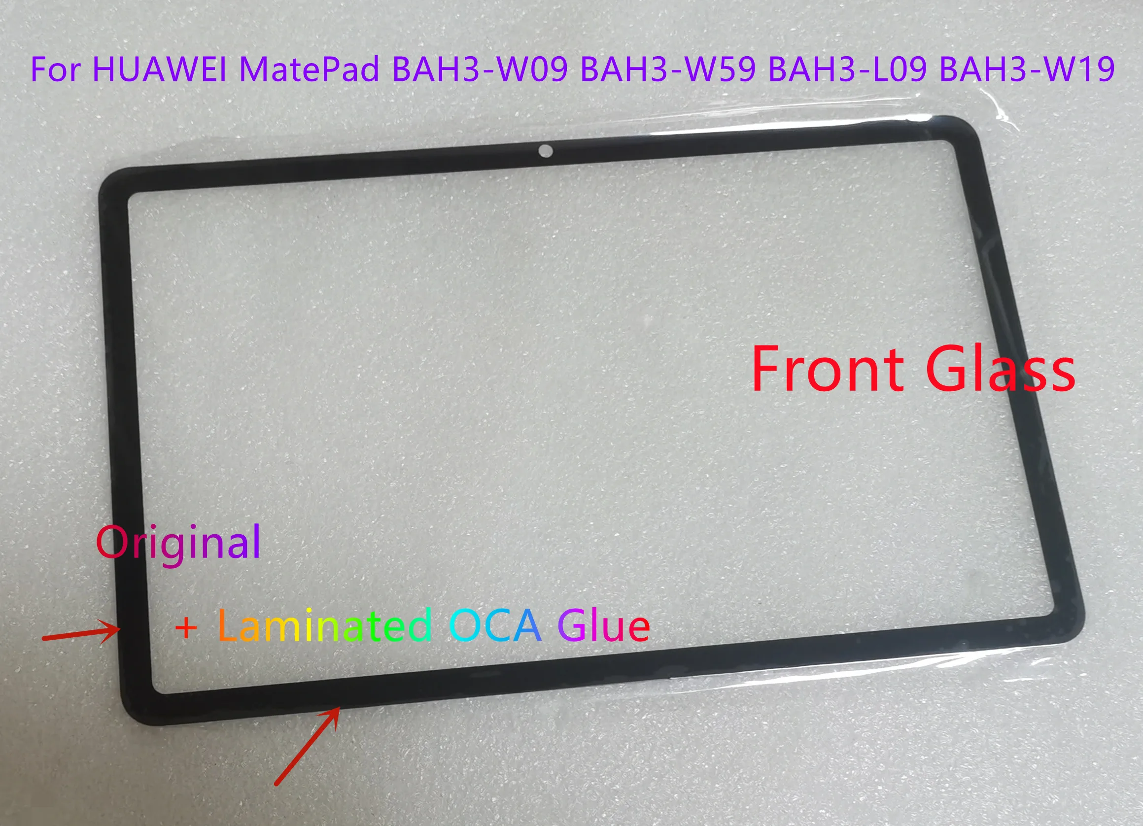New 10.4"Inch For HUAWEI MatePad BAH3-W09 BAH3-W59 BAH3-L09 BAH3-W19 Touch Screen Front Glass Panel+Laminated OCA Glue 100% Test
New 10.4"Inch For HUAWEI MatePad BAH3-W09 BAH3-W59 BAH3-L09 BAH3-W19 Touch Screen Front Glass Panel+Laminated OCA Glue 100% Test