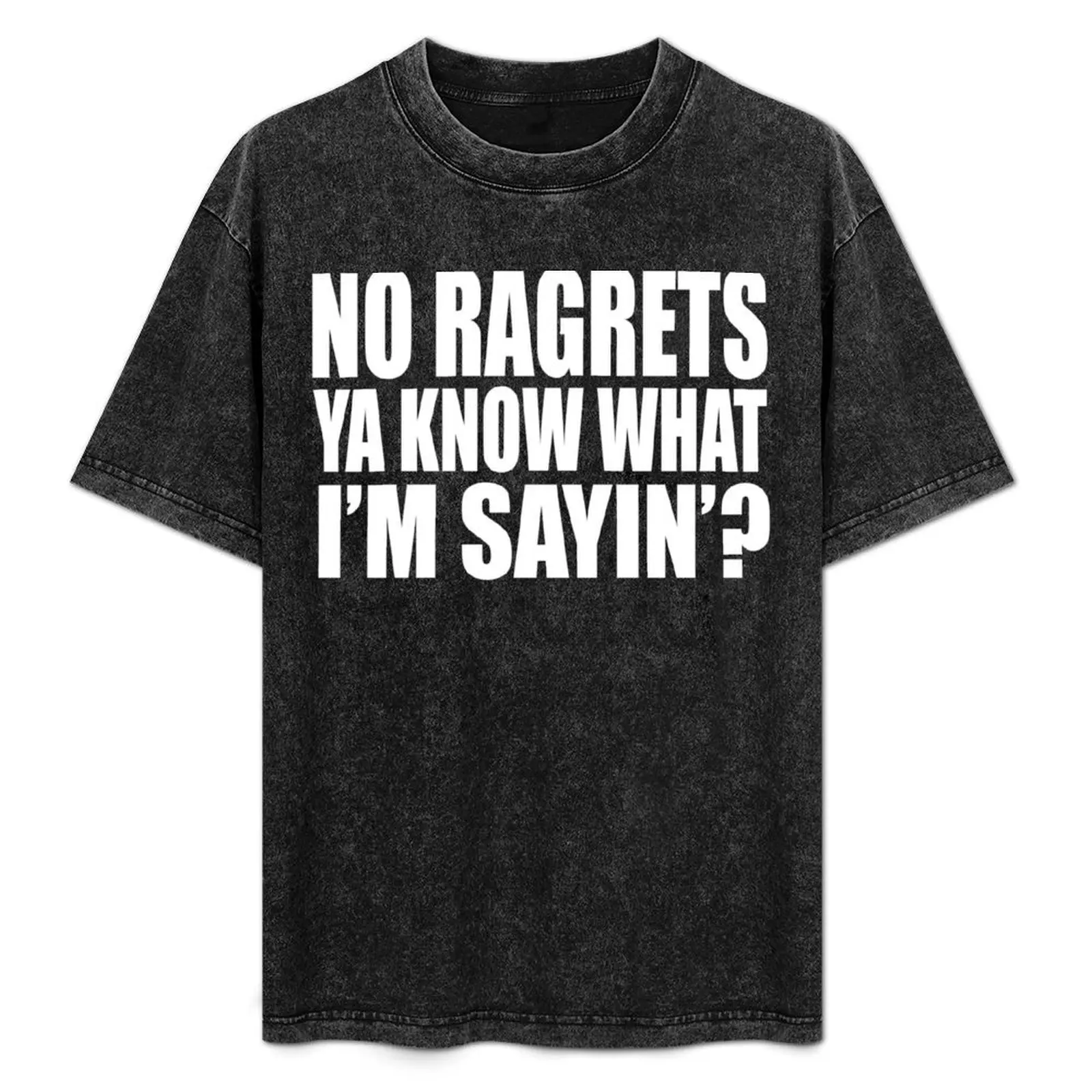 No Ragrets You Know What I'm Sayin' T-Shirt Outdoor Sports Short Sleeve Top
No Ragrets You Know What I'm Sayin' T-Shirt Outdoor Sports Short Sleeve Top
