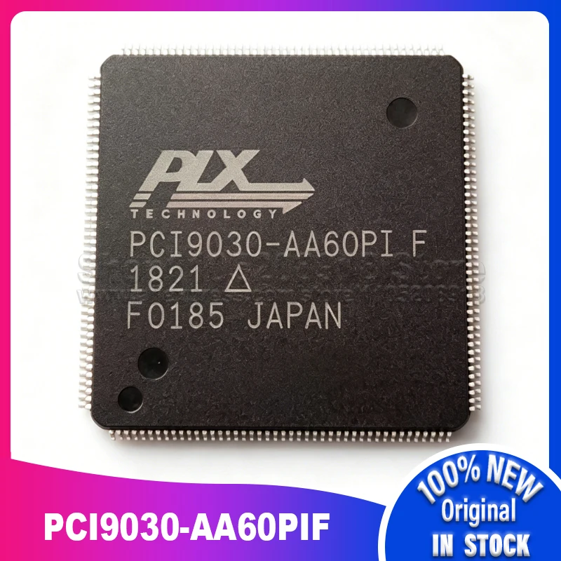 1PCS/LOT PCI9030-AA60PIF PCI9030-AA60PI QFP176 100% New Spot stock
1PCS/LOT PCI9030-AA60PIF PCI9030-AA60PI QFP176 100% New Spot stock