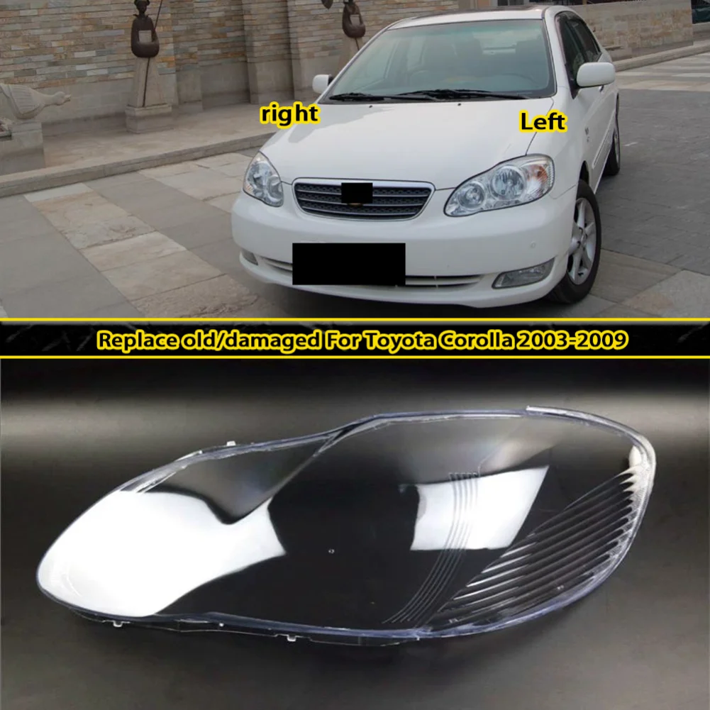 For Toyota Corolla 2003-2009 Headlight Cover Headlamp Shell Mask Transparent Lampshdade Lens Plexiglass Auto Replacement Parts
For Toyota Corolla 2003-2009 Headlight Cover Headlamp Shell Mask Transparent Lampshdade Lens Plexiglass Auto Replacement Parts