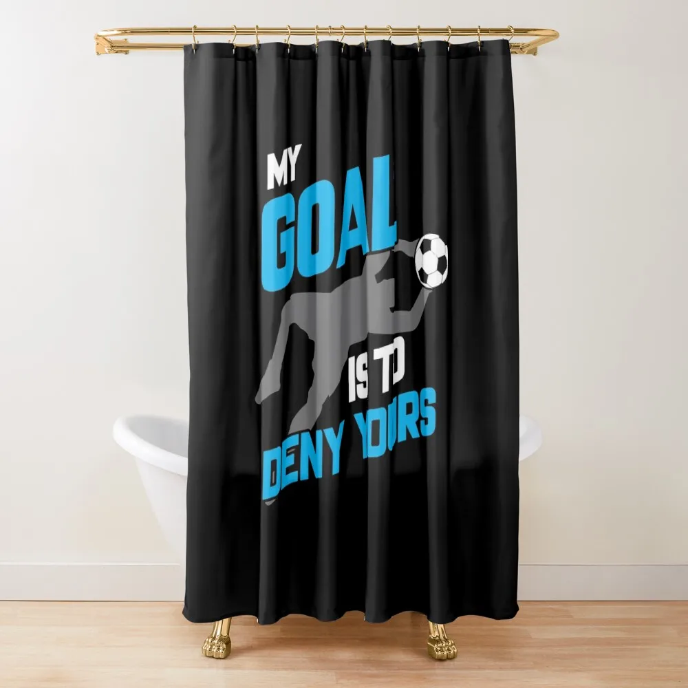 My Goal Is To Deny Yours Soccer Goalie Goalkeeper Shower Curtain Shower Set For Bathroom Shower Bath Curtain
My Goal Is To Deny Yours Soccer Goalie Goalkeeper Shower Curtain Shower Set For Bathroom Shower Bath Curtain