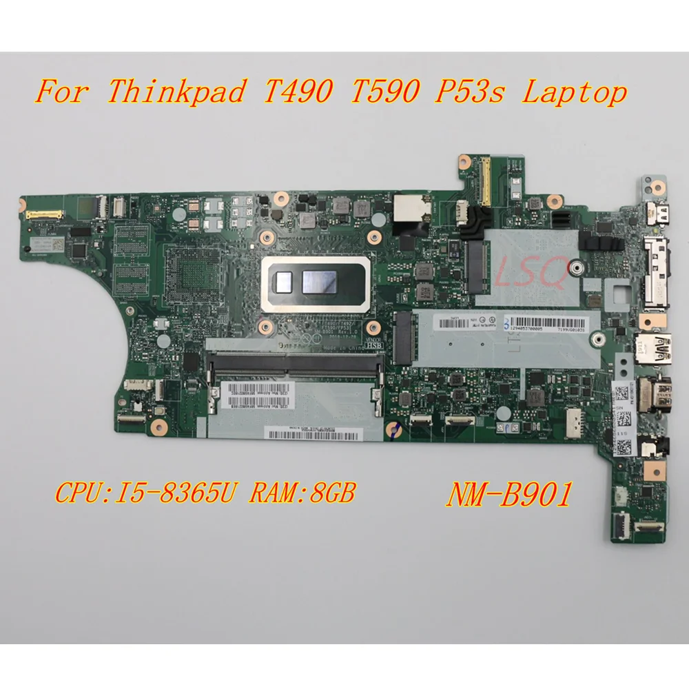 NM-B901 For Lenovo ThinkPad T490 T590 P53s Laptop Motherboard CPU:i5-8365U RAM:8GB FUR 01YT397 5B20W29452 100% test work
NM-B901 For Lenovo ThinkPad T490 T590 P53s Laptop Motherboard CPU:i5-8365U RAM:8GB FUR 01YT397 5B20W29452 100% test work