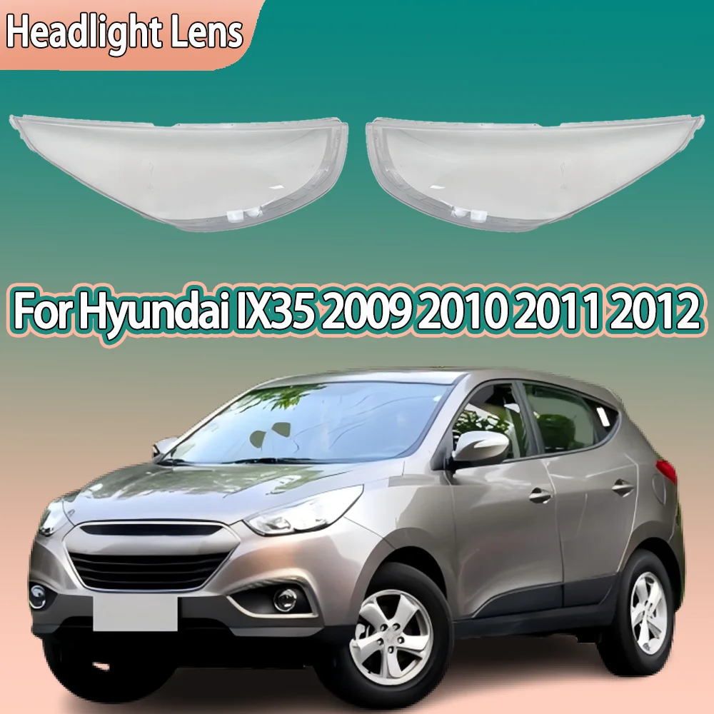 For Hyundai IX35 2009 2010 2011 2012 Transparent Headlight Cover Headlamp Shell Clear Lens Plexiglass Replace Original Lampshade
For Hyundai IX35 2009 2010 2011 2012 Transparent Headlight Cover Headlamp Shell Clear Lens Plexiglass Replace Original Lampshade