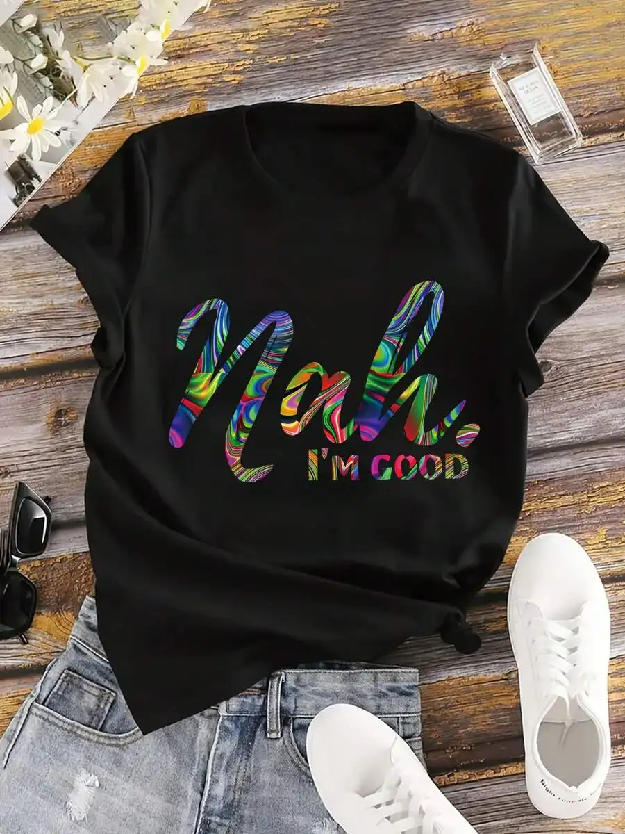 Colorful Gradient Nah Im Good Letter Print T-Shirt Women Casual Round Neck Short Sleeve 100% Polyester
Colorful Gradient Nah Im Good Letter Print T-Shirt Women Casual Round Neck Short Sleeve 100% Polyester
