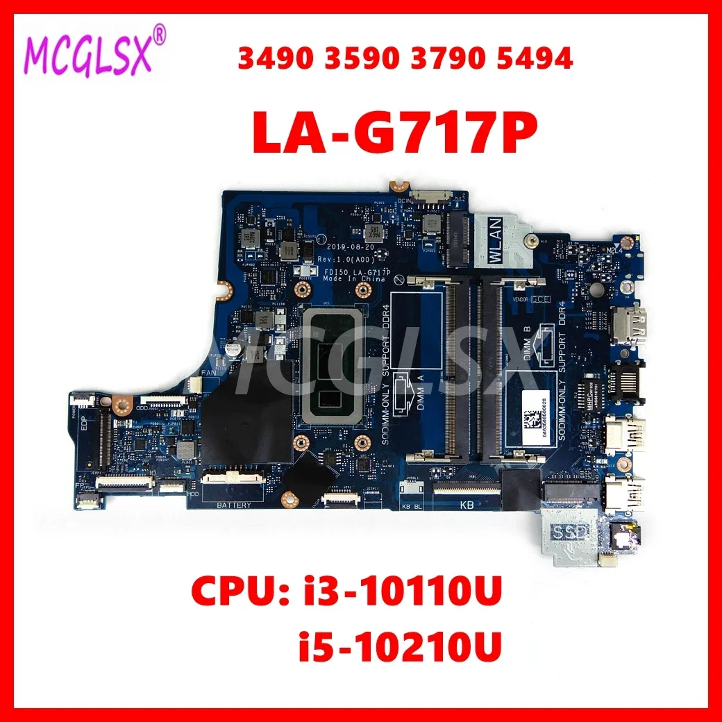LA-G717P Notebook Mainboard For Dell Inspiron 3490 3590 3790 5494 Vostro 3490 Laptop Motherboard With i3 i5-10th Gen CPU
LA-G717P Notebook Mainboard For Dell Inspiron 3490 3590 3790 5494 Vostro 3490 Laptop Motherboard With i3 i5-10th Gen CPU