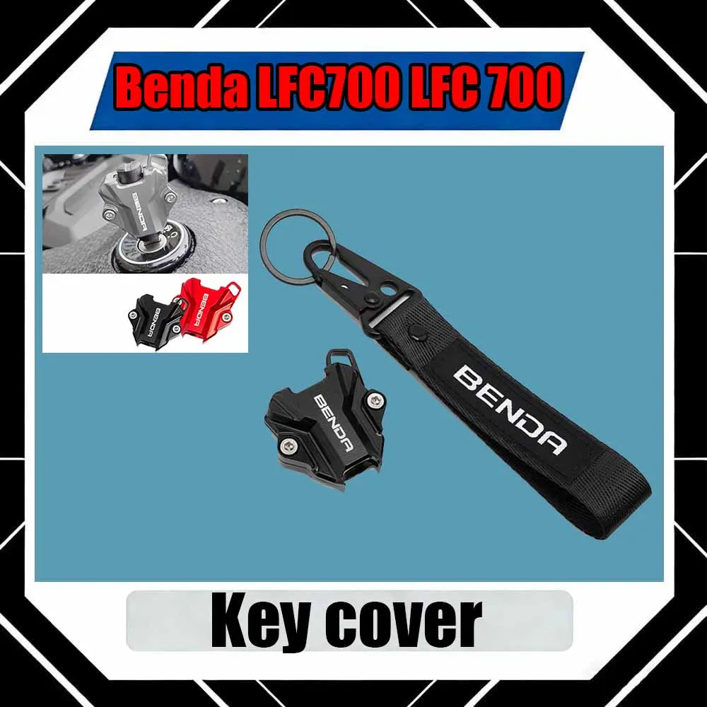 For Benda LFC700 LFC 700 Motorcycle key cover aluminum alloy shell cover accessory
For Benda LFC700 LFC 700 Motorcycle key cover aluminum alloy shell cover accessory