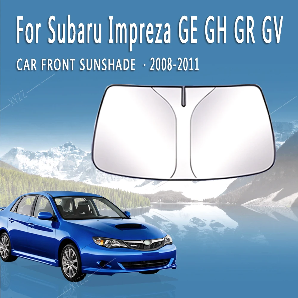 Car Front Windshield Sunshade Heat Insulation Sun Visor Summer Colling Auto Accessories For Subaru Impreza GE GH GR GV 2008~2011
Car Front Windshield Sunshade Heat Insulation Sun Visor Summer Colling Auto Accessories For Subaru Impreza GE GH GR GV 2008~2011