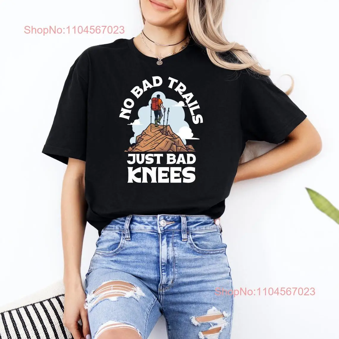 No Bad Trails Just Knees T Shirt Hiking Lover Funny Hiker Trekking Apparel Camping Clothing Mountain Meme
No Bad Trails Just Knees T Shirt Hiking Lover Funny Hiker Trekking Apparel Camping Clothing Mountain Meme