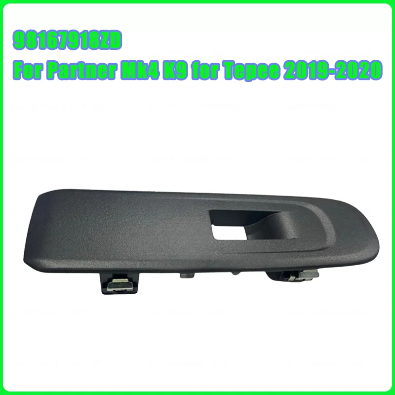 Для Partner Mk4 K9 для Tepee 2019-2020 рамка кнопки стекла автомобиля 98167918ZD декоративная рамка кнопки подъема стекла автомобиля 
Для Partner Mk4 K9 для Tepee 2019-2020 рамка кнопки стекла автомобиля 98167918ZD декоративная рамка кнопки подъема стекла автомобиля