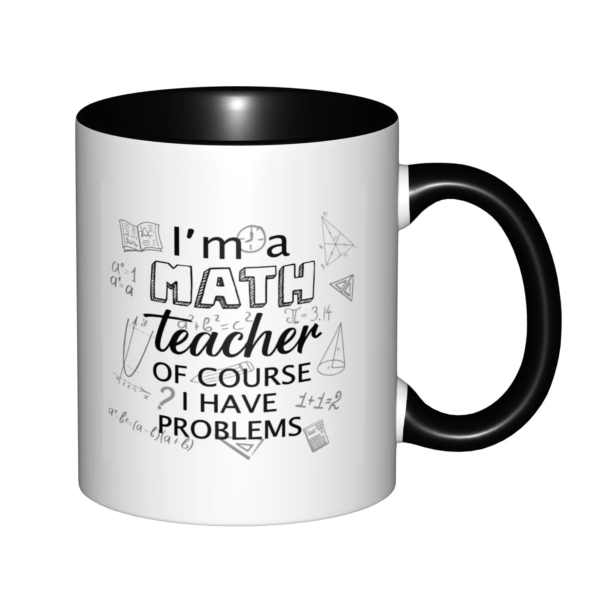 I'm a Math Teacher of Course I Have Problems, Funny Gift Mugs With Black Handle Birthday Coffee Mugs Ceramic Tea Cups 11oz
I'm a Math Teacher of Course I Have Problems, Funny Gift Mugs With Black Handle Birthday Coffee Mugs Ceramic Tea Cups 11oz
