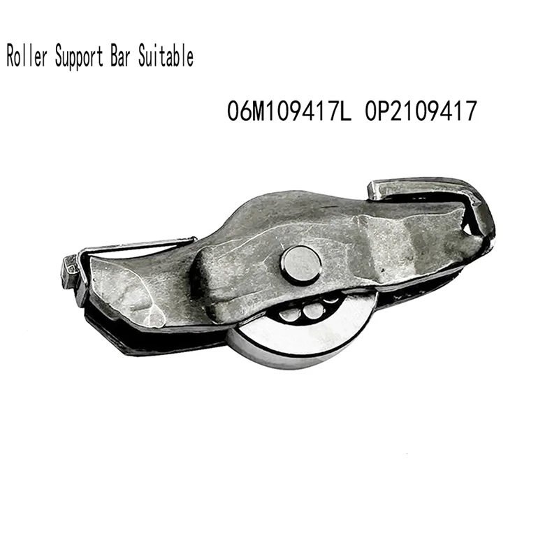 0P2109417 Roller Support Bar Suitable For A7 RS7 RS6 RSQ8 AQ8 Q8 Q5 A4 A8 Q7 Touareg Valve Rocker Arm 06M109417L
0P2109417 Roller Support Bar Suitable For A7 RS7 RS6 RSQ8 AQ8 Q8 Q5 A4 A8 Q7 Touareg Valve Rocker Arm 06M109417L
